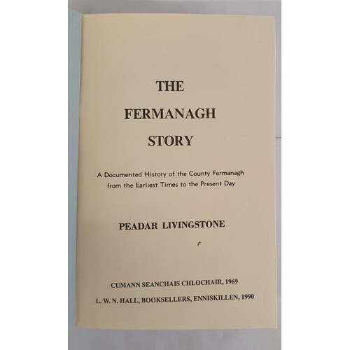 118 - The Fermanagh Story. A documented history of the county from earliest times to the present times by ... 