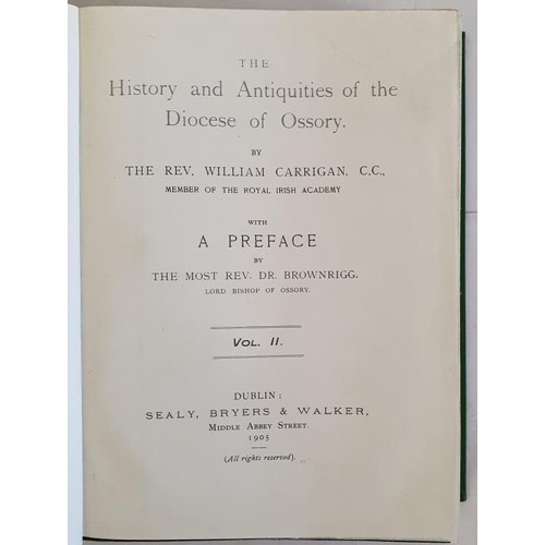 127 - The History and Antiquities of the Diocese of Ossory by Rev William Carrigan Vol II, 1905 (copy). Co... 