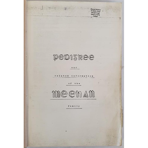 136 - The Meehan Family: Pedigree and related information of the Meehan Family