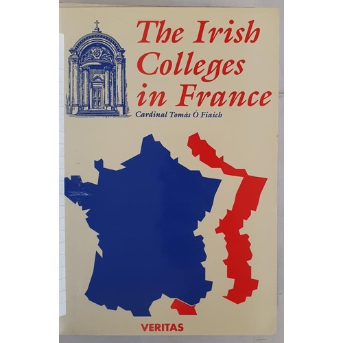 147 - Miscellaneous Histories bound as one: The Irish Colleges in France by Cardinal Tomas Ó Fiaich... 