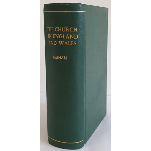 162 - A History of The Church in England and Wales. Compiled in 1 Volume by Patrick Meehan, mostly from Ca... 