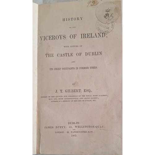 189 - J.T. Gilbert’s History of the Viceroys of Ireland with notices of the Castle of Dublin and its... 