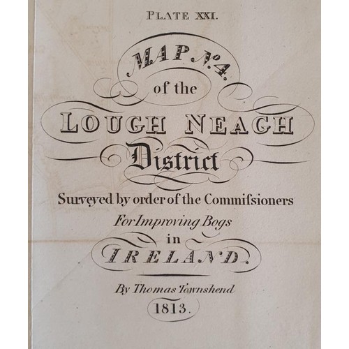 622 - [Large format historic Bog Map] Map No. 4 of the Lough Neagh District, by Thomas Townshend. 1813. La... 