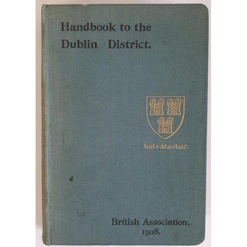 13 - Dublin 1908. Handbook to the City of Dublin and the Surrounding District prepared for Meeting of the... 