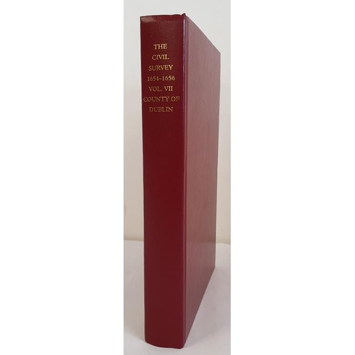 16 - Dublin: The Civil Survey A D 1654-1655 Vol VII County Of Dublin by Robert C Simington, 1945