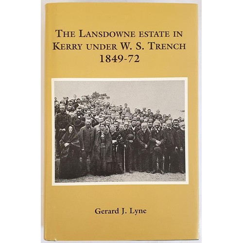 38 - Kerry Interest: The Lansdowne Estate in Kerry under W S Trench 1849-72 by Gerard J Lyne, 2001. HB DJ... 