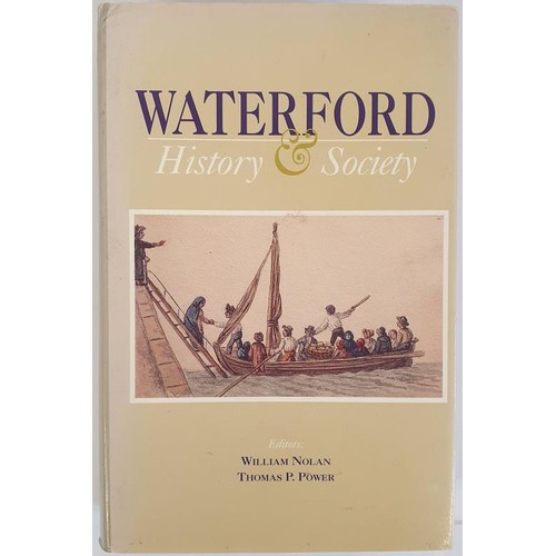 47 - Waterford: History and Society - Interdisciplinary Essays on the History of an Irish County by Nolan... 