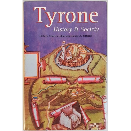 53 - Tyrone: History and Society - Interdisciplinary Essays on the History of an Irish County by Dillon a... 