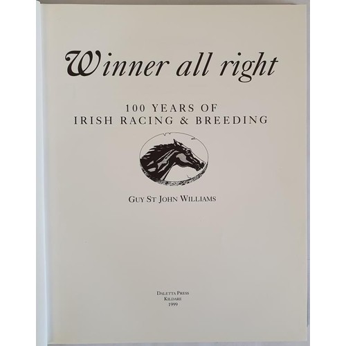 107 - Winner All Right- 100 Years Of Irish Racing & Breeding.Limited Edition 792/1500. Daleta Press 19... 