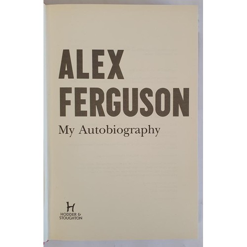 109 - My Autobiography – Alex Ferguson, published 2013, First UK Edition, First Printing in original... 