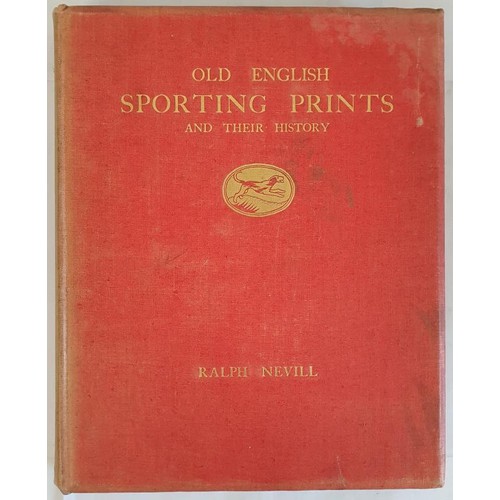 110 - Ralph Neville. Old English Sporting Prints & Their History. 1923. Limited edition. Folio. 103 fu... 