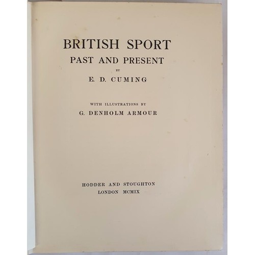 111 - G. Denholm Armour. British Sport Past & Present. 1909. 1st Large quarto. Colour plates