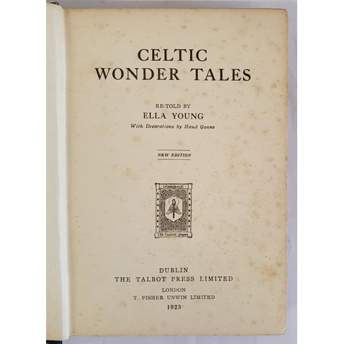 216 - Celtic Wonder-Tales. Illustrated and Decorated by Maud Gonne - Young, Ella (Maud Gonne ) First Editi... 