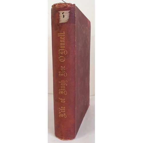 228 - L. O'Cleary. The Life of Hugh Roe O’Donnell. Dublin. 1895. 1st. Illustrated. Quarto. Rare. A p... 