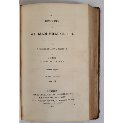 239 - The Remains of William Phelan, D. D. In Two Volumes Vols I and II(Bound as One) John, Bishop of Lime... 