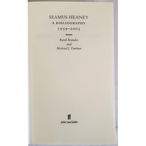 577 - R. Brands & M.J. Durcan. Seamus Heaney - A Bibliography 1959-2003. 2008. 1st. Pristine in d.j.