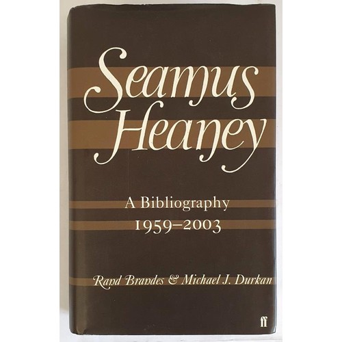 577 - R. Brands & M.J. Durcan. Seamus Heaney - A Bibliography 1959-2003. 2008. 1st. Pristine in d.j.