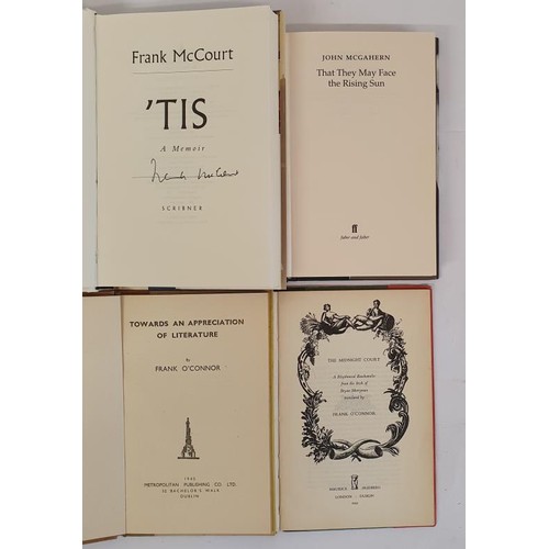 708 - 'Tis by Frank McCourt SIGNED 1st Rd, 1999; That They May Face The Rising Sun by John McGahern, 1st E... 