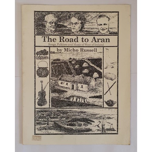 64 - Micho Russell – The Road to Aran, Songs, Folklore and Music of West of Ireland, published 1988... 