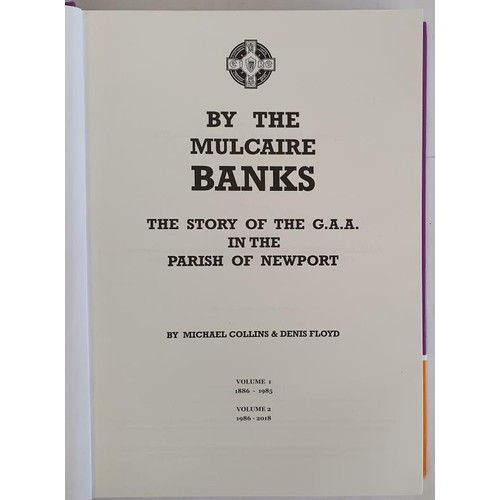 94 - Tipperary G.A.A. - By The Mulcaire Banks - The Story Of The G.A.A. In The Parish Of Newport 1886-198... 