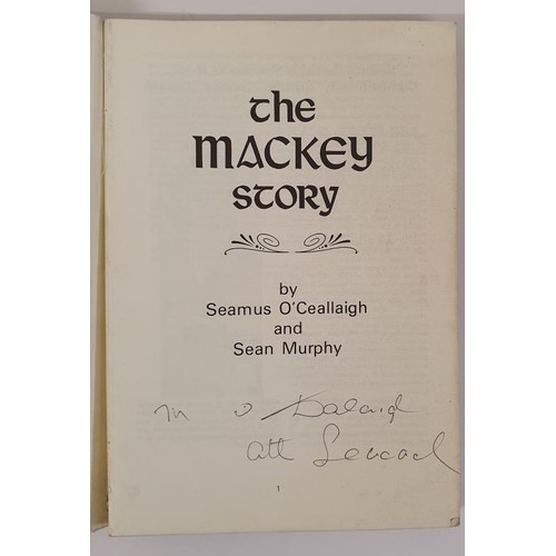 95 - The Mackey Story by Seamus O'Ceallaigh, and Sean Murphy. Limerick Publications Committee. 1982. stor... 