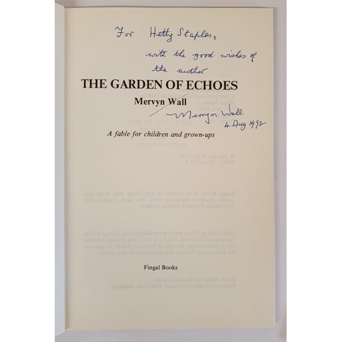 180 - Mervyn Wall - THE GARDEN OF ECHOES, published Fingal Books, Dublin. 1988. Signed and Inscribed by Me... 