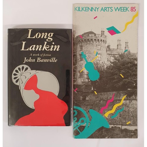 John Banville – Long Lankin, published by Secker & Warburg, 1970 Signed by John Banville to the title page. First UK Edition, First Print. A True First of the authors first book fine, unread with clean pages and tight binding. The jacket is about fine, not price clipped A beautiful copy and rare in this condition. Also included is a Kilkenny Arts Week 1985 programme, John Banville did a reading and signing on 8th August at Kilkenny Castle