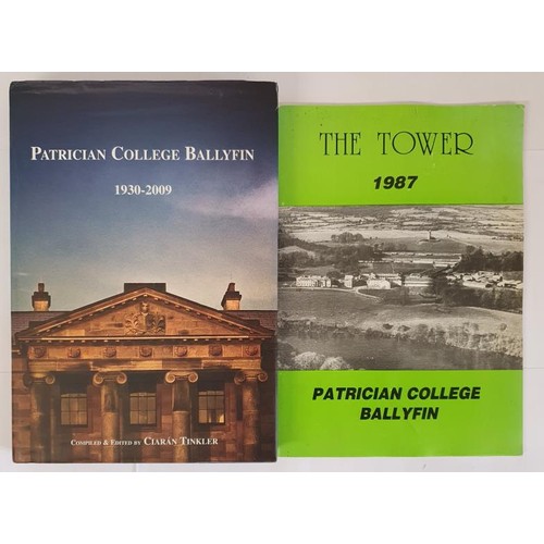 726 - Patrician College Ballyfin 1930 – 2009, Ciaran Tinkler, published 2009. First Edition, First P... 