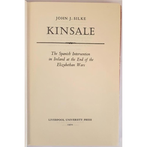 2 - John J. Silke. Kinsale - The Spanish Intervention in Ireland at the end of the Elizabethan Wars. 197... 