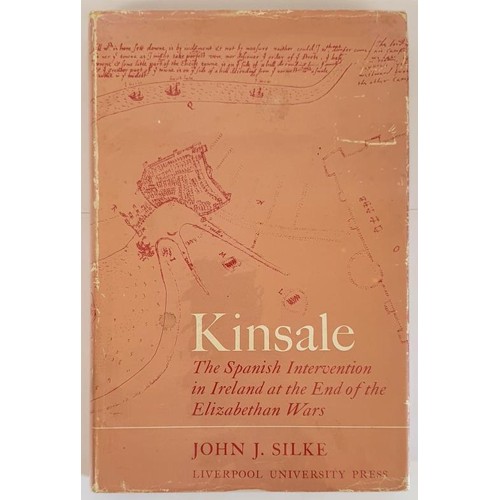 2 - John J. Silke. Kinsale - The Spanish Intervention in Ireland at the end of the Elizabethan Wars. 197... 