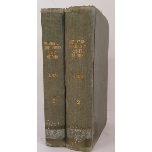 3 - The History of the County and City of Cork. Gibson, Rev. C.B. Published by Newby, London, 1861. 1st ... 