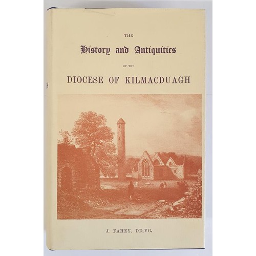 30 - Kilmacduagh: Fahey, J. History & Antiquities of Diocese of Kilmacduagh, 1986. Facsimile reprint ... 