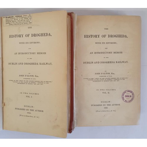 43 - D'Alton (John) The History of Drogheda, with its Environs; ... Dublin and Drogheda Railway,1844 2vol... 