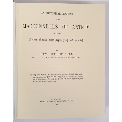 53 - Hill, George An Historical Account of the Macdonnels of Antrim: including notices of some other Sept... 