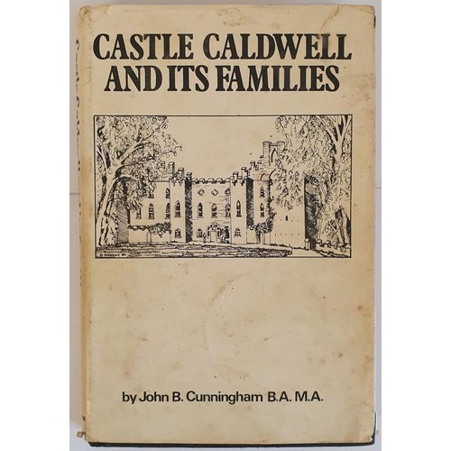 54 - Castle Caldwell and its Families by John Cunningham B. A. , M. A. Watergate Press. 1980. Dj. first e... 