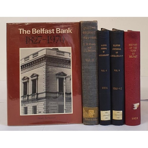 55 - Ulster Interest: The History of the Town of Belfast with folding map, 1823; The belfast Bank 1827-19... 