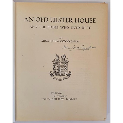 60 - Mina Lenox-Conyngham. An Old Ulster House and The People Who Lived In It. 1946. 1st. Signed & da... 