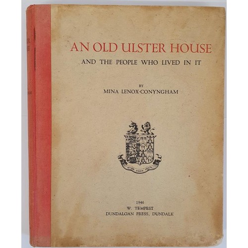 60 - Mina Lenox-Conyngham. An Old Ulster House and The People Who Lived In It. 1946. 1st. Signed & da... 