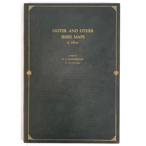 79 - Ulster And Other Irish Maps c 1600. Edited by G A Hayes McCoy. Dublin Stationery Office 1964. With C... 