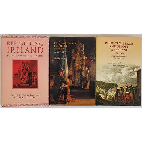 94 - Three Irish Festschrifts. Rehiring Ireland Essays in Honour of L. M. Cullen; Industry, Trade and Peo... 