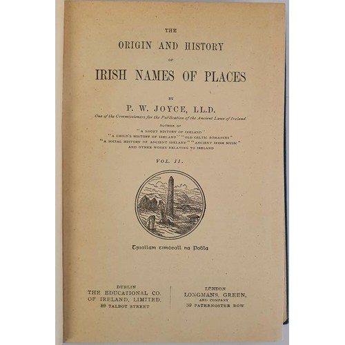 107 - The Origin And History Of Irish Names Of Places. JOYCE, P.W. Published by [Vols. I-II:] Dublin: The ... 