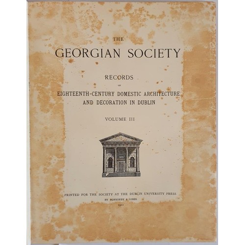 109 - Georgian Society – Records of Eighteenth-Century Domestic Architecture and Decoration in Dubli... 