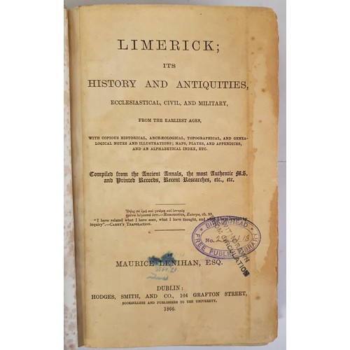 111 - Limerick; Its History and Antiquities, Ecclesiastical, Civil, and Military, from the Earliest Ages, ... 