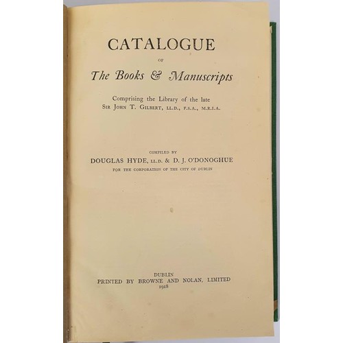 117 - Catalogue of The Books & Manuscripts, Comprising the Library of the Late Sir John T. Gilbert. Co... 