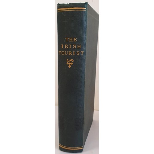 154 - THE IRISH TOURIST : IN A SERIES OF PICTURESQUE VIEWS, TRAVELLING INCIDENTS, AND OBSERVATIONS STATIST... 