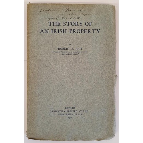 162 - Robert S. Rait. The Story of An Irish Property. 1908. Privately printed at Oxford University Press. ... 