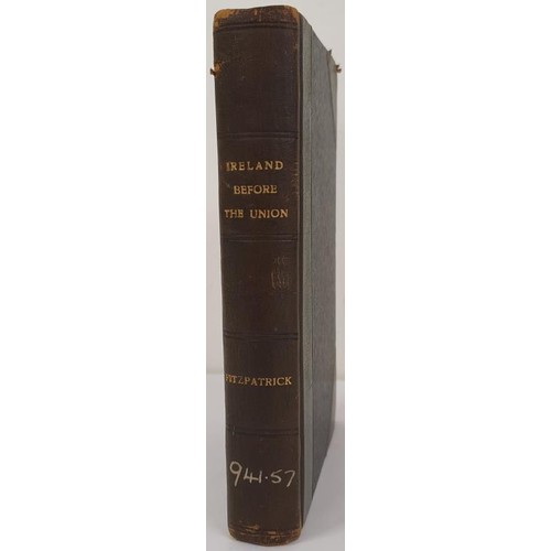 165 - Ireland Before the Union with extracts from the unpublished diary of John Scott, Earl of Clonmell, C... 