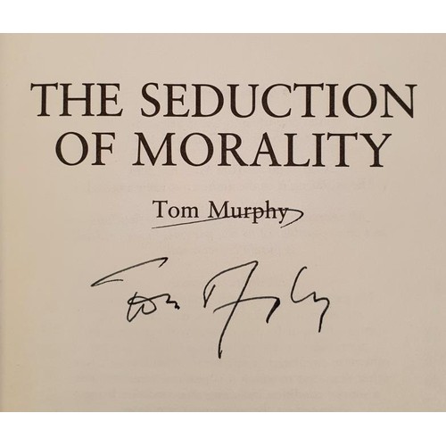 182 - Irish Literary Interest, Tom Murphy - The Seduction of Morality, published 1994. Signed by Tom Murph... 