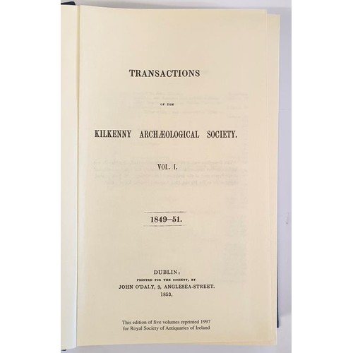 255 - Transactions of the Kilkenny Archaeological Society - 5 volume set, 1849-1859. 1997 reprint, blue gi... 