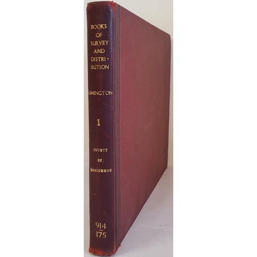 287 - Books of Survey and Distribution - Vol 1 County of Roscommon 1636 - 1703 Simington, Robert C. Publis... 